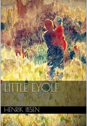 Little Eyolf (Henrik Ibsen)