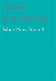 Faber New Poets 6 (Annie Katchinska)