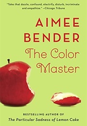 The Color Master (Aimee Bender)
