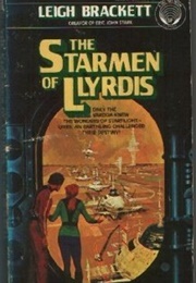 The Starmen of Llyrdis (Leigh Brackett)