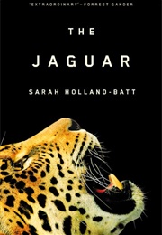 The Jaguar (Sarah Holland-Batt)