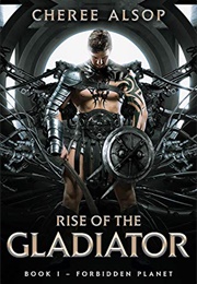 Rise of the Gladiator (Cheree Alsop)