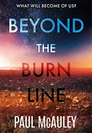 Beyond the Burn Line (Paul McAuley)