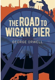 The Road to Wigan Pier (1936)