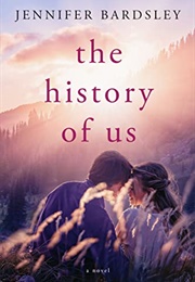The History of Us (Jennifer Bardsley)