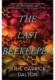 The Last Beekeeper (Julie Carrick Dalton)
