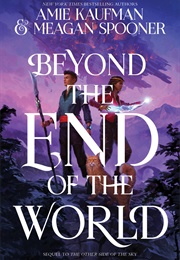 Beyond the End of the World (Amie Kaufman)