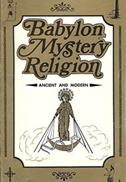 Babylon Mystery Religion (Ralph Woodrow)