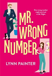 Mr. Wrong Number (Lynn Painter)