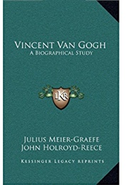 Vincent Van Gogh: A Biography (Julius Maier-Graefe)