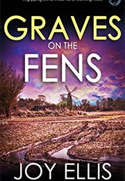 Graves on the Fens (Joy Ellis)