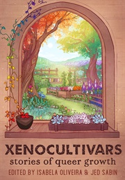 Xenocultivars: Stories of Queer Growth (Jed Sabin and Isabela Oliveira)