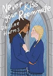 Never Kiss Your Roommate (Philine Harms)