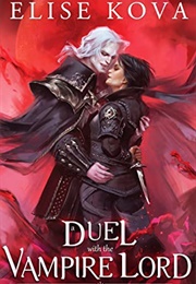 A Duel With the Vampire Lord (Elise Kova)