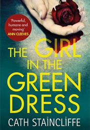 The Girl in the Green Dress (Catherine Staincliffe)