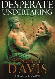 Desperate Undertaking (Lindsey Davis)