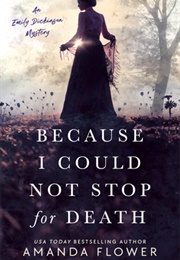 Because I Could Not Stop for Death (Amanda Flower)
