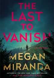 The Last to Vanish (Megan Miranda)