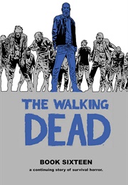 The Walking Dead Book 16 (Robert Kirkman)