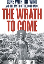 The Wrath to Come (Sarah Churchwell)