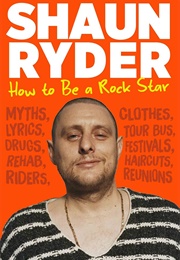 How to Be a Rock Star (Shaun Ryder)