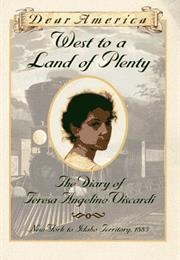 West to a Land of Plenty: The Diary of Teresa Angelino Viscardi (Jim Murphy)