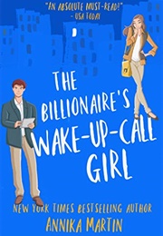 The Billionaires Wake-Up-Call Girl (Annika Martin)