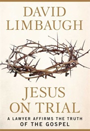 Jesus on Trial (David Limbaugh)
