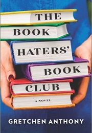 The Book Hater&#39;s Book Club (Gretchen Anthony)