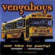 We Like to Party (The Vengabus) - Vengaboys