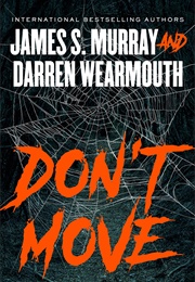 Don&#39;t Move (James S. Murray)