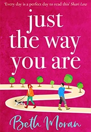 Just the Way You Are (Beth Moran)