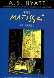 The Matisse Stories (A.S. Byatt)