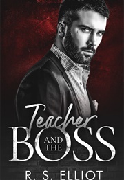 Teacher and the Boss (R.S. Elliot)