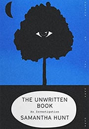 The Unwritten Book (Samantha Hunt)
