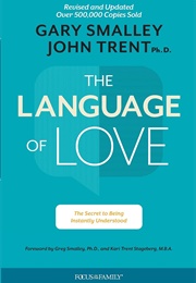 The Language of Love: The Secret to Being Instantly Understood (Smalley, Gary)
