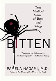 Bitten: True Medical Stories of Bites and Stings (Pamela Nagami)