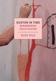 Guston in Time (Ross Feld)
