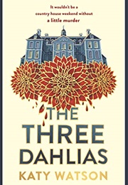 The Three Dahlias (Katy Watson)