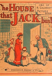 The House That Jack Built (Unknown, Illustrated by Randolph Caldecott)
