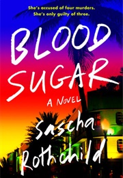 Blood Sugar (Sascha Rothchild)