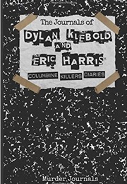 The Journals of Dylan Klebold and Eric Harris: Columbine Killers Diaries (Dylan Klebold, Eric Harris)