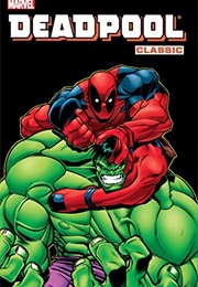 Deadpool Classic Vol. 2 (Joe Kelly)