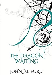 The Dragon Waiting (John M. Ford)