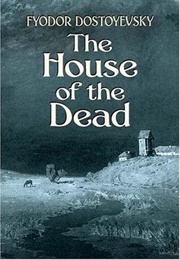 The House of the Dead (Fyodor Dostoevsky)