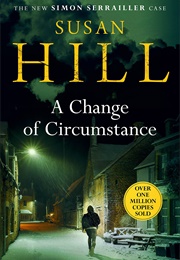 A Change of Circumstance (Susan Hill)