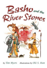 Basho and the River Stones (Tim J. Myers)