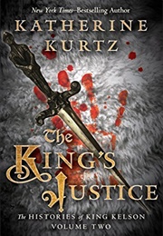 The King&#39;s Justice (Katherine Kurtz)