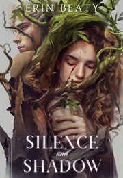 Silence and Shadow (Erin Beaty)