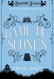 Game of Scones (Kim M. Watt)